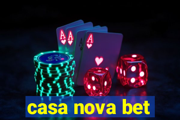 casa nova bet